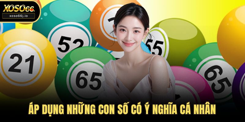 Áp dụng những con số có ý nghĩa cá nhân