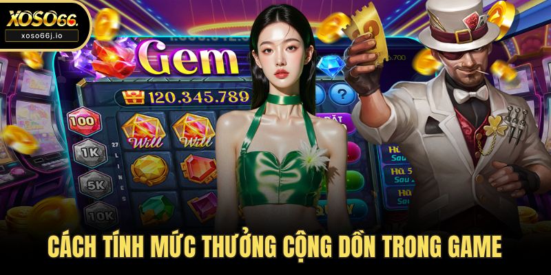 Cách tính mức thưởng cộng dồn trong game