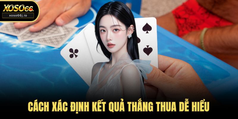 Cách xác định kết quả thắng thua dễ hiểu
