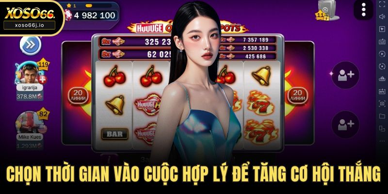 Chọn thời gian vào cuộc hợp lý để tăng cơ hội thắng