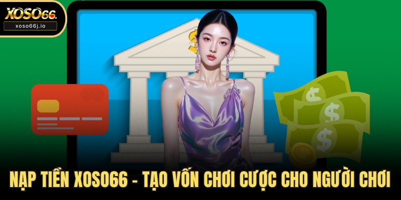 Nạp tiền XOSO66