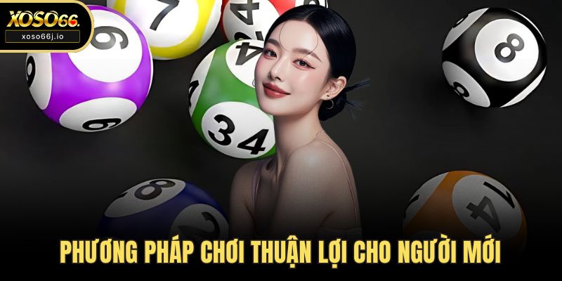 Phương pháp chơi thuận lợi cho người mới