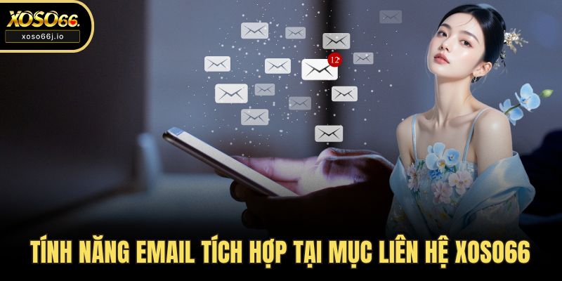 Tính năng email tích hợp tại mục liên hệ XOSO66