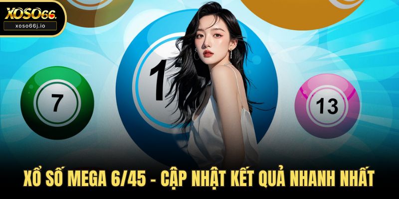 Xổ số Mega 6/45