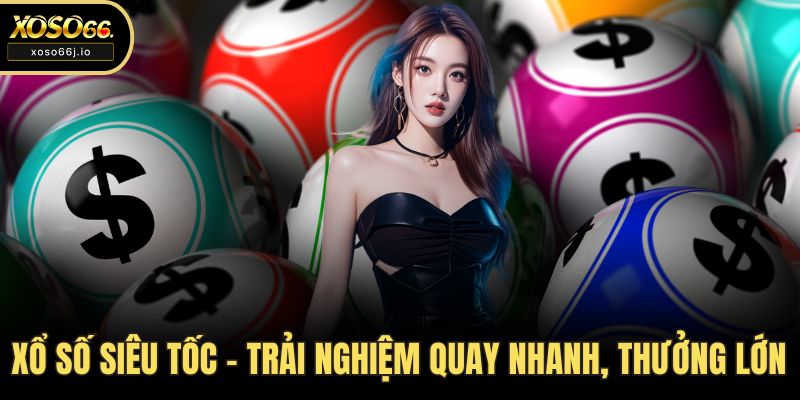 Xổ số siêu tốc